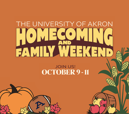 Orange graphic with pumpkins, football, apples, leaves, and corn. Text: The University of Akron Homecoming and Family Weekend. Join us! October 9-11..